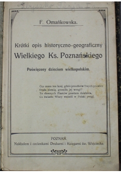 Krótki opis historyczno geograficzny Wielkiego Księstwa Poznańskiego 1912 r.