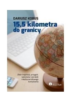 15,5 kilometra do granicy