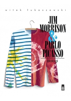 Jim Morrison & Pablo Picasso. Dialogi