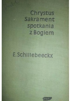 Chrystus Sakrament spotkania z Bogiem