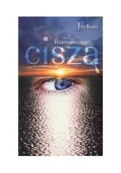 Rozmawiając ciszą