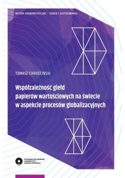 Współzależność giełd papierów wartościowych na świecie w aspekcie procesów globalizacyjnych