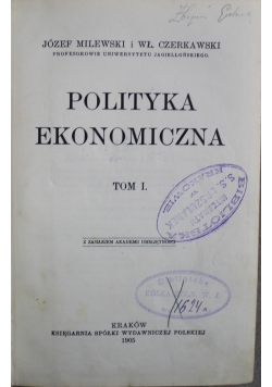 Polityka Ekonomiczna Tom I 1905 r