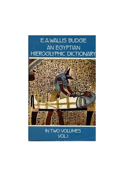 An Egyptian Hieroglyphic Dictionary vol. 1