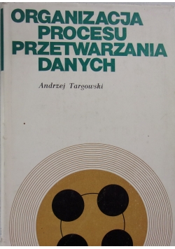 Organizacja procesu przetwarzania danych