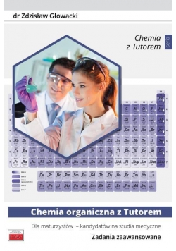 Chemia organiczna z Tutorem. Zadania zaawansowane