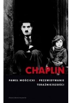 Chaplin. Przewidywanie teraźniejszości