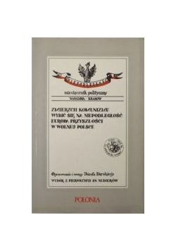 Darski Józef - Zmierzch komunizmu, Wybić się na niepodległość, Europa przyszłośći, W wolnej Polsce