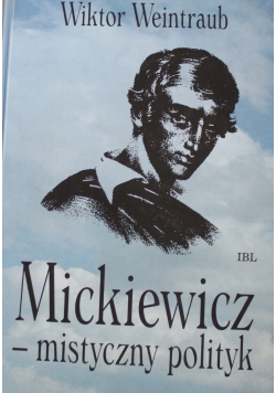 Mickiewicz mistyczny polityk