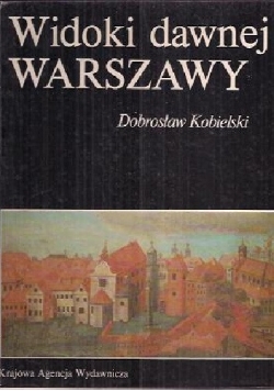 Widoki dawnej Warszawy