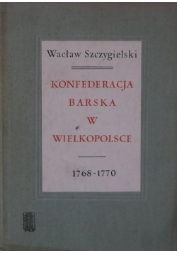 Konfederacja barska w Wielkopolsce 1768 1770
