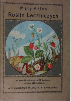 Mały atlas roślin leczniczych, 1925 r.