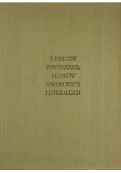 Z dziejów powstania języków narodowych i literackich