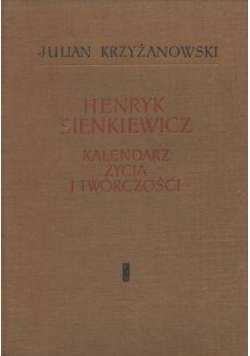Henryk Sienkiewicz Kalendarz życia i twórczości