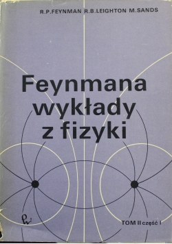 Feynmana wykłady z fizyki tom II część 1