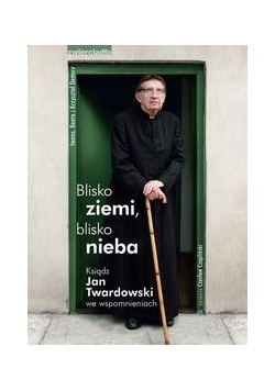 Blisko ziemi blisko nieba