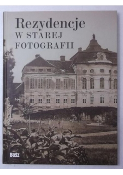 Rezydencje w starej fotografii