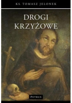 Drogi krzyżowe - ks. Tomasz Jelonek