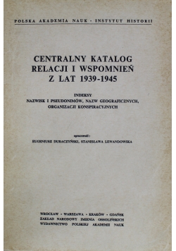 Centralny Katalog Relacji i wspomnień z lat 1939 - 1945