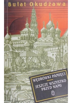 Wędrówki pamięci. Jeszcze wszystko przed nami