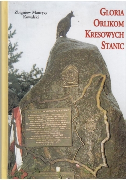 Gloria Orlikom Kresowych Stanic dedykacja autora