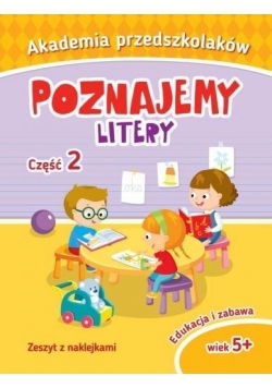 Akademia przedszkolaków. Poznajemy litery cz.2