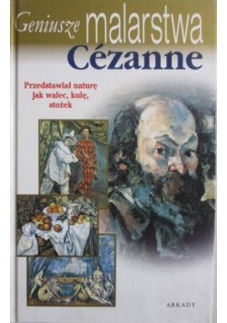 Geniusze malarstwa: Cezanne