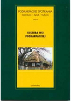 Kultura wsi Podkarpackiej tom 3