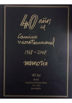 40 lat drogi neokatechumenalnej 1968-2008 pamiątka