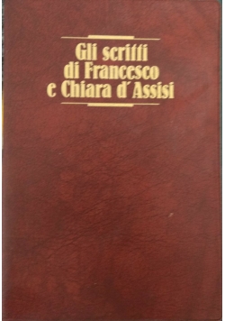Gli scriffi di Francesco e Chiara d'Assisi