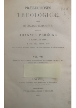 Praelectiones Theologicae, Vol. VII, 1842 r.