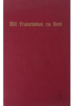 Mit Franziskus zu Gott, 1936 r.