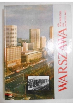 Warszawa od wyzwolenia do naszych...