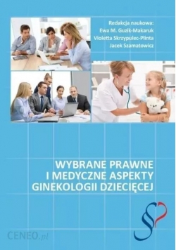 Wybrane prawne i medyczne aspekty ginekologii dziecięcej