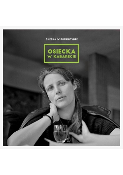 Osiecka w popkulturze: w kabarecie