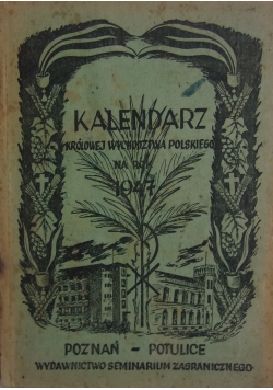 Kalendarz Królowej Wychodztwa Polskiego na rok 1947, 1946r.