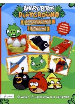 Angry Birds Playground Fantastyczne origami