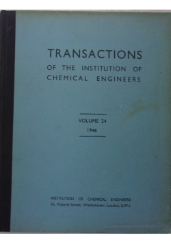 Transactions of the Institution of Chemical Engineers, Vol.24, 1946 r.