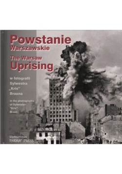 Powstanie Warszawskie w fotografii Sylwestra "Kris" Braun