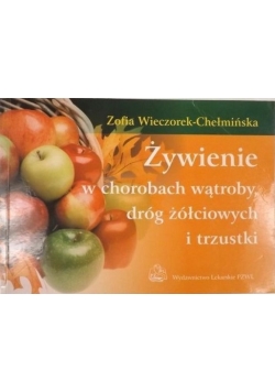 Żywienie w chorobach wątroby, dróg żółciowych i trzustki