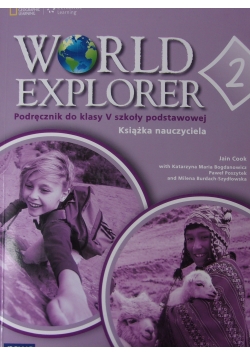 World Explorer 2. Podręcznik do klasy V szkoły podstawowej. Książka nauczyciela