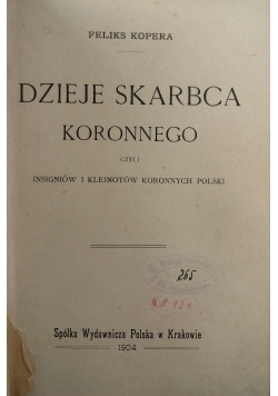 Dzieje skarbca koronnego, 1904 r.