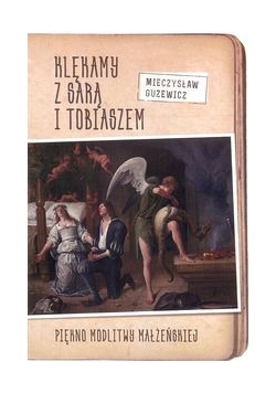 Klękamy z Sarą i Tobiaszem.