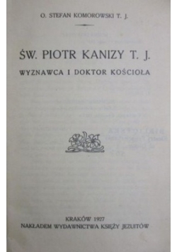 Święty Piotr Kanizy Wyznawca i doktor Kościoła 1927 r