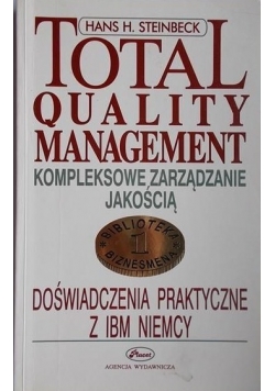 Total Quality Management Kompleksowe zarządzanie jakością