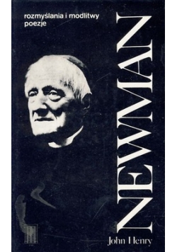 Newman,rozmyslenia i modlitwy,poezje