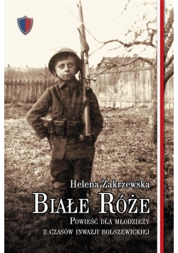 Białe róże. Powieść dla młodzieży z czasów ...