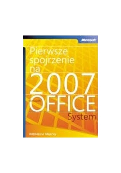Pierwsze spojrzenie na 2007 office system