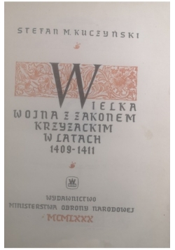 Wielka wojna z zakonem Krzyżackim w latach 1409 1411