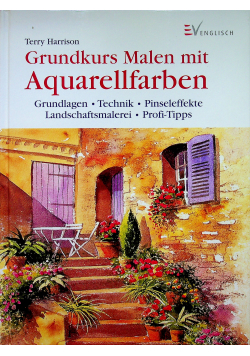 Grundkurs Malen mit Aquarellfarben